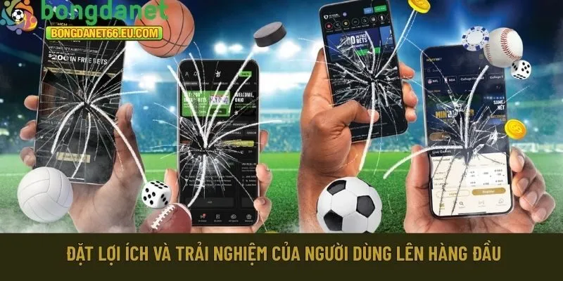Bongdanet 66 luôn đặt lợi ích 