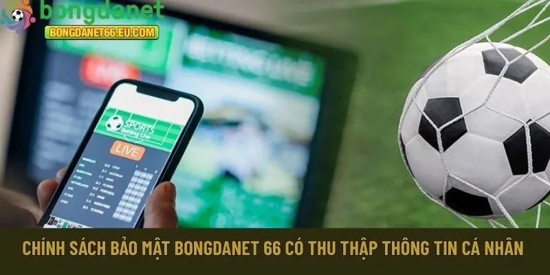 Chính sách bảo mật Bongdanet 66